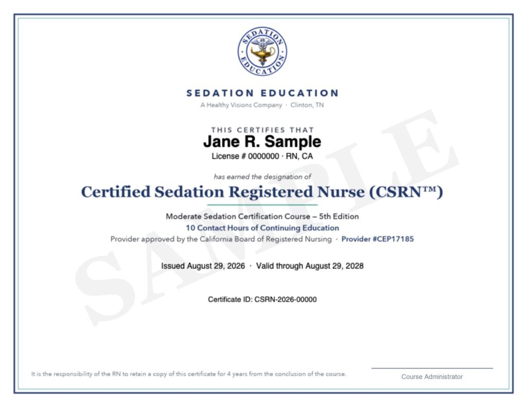 Sample CSRN certificate, redacted: holder name and license line, the Certified Sedation Registered Nurse designation, 10 contact hours under CA BRN Provider #CEP 17185, issue and valid-through dates, and a unique certificate ID